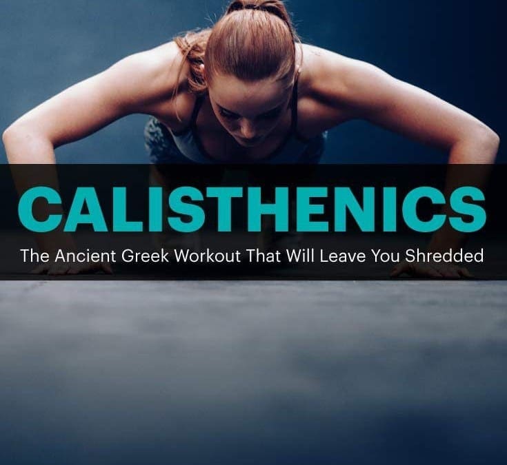 Calisthenics: l'allenamento greco antico per ottenere un corpo tagliuzzato