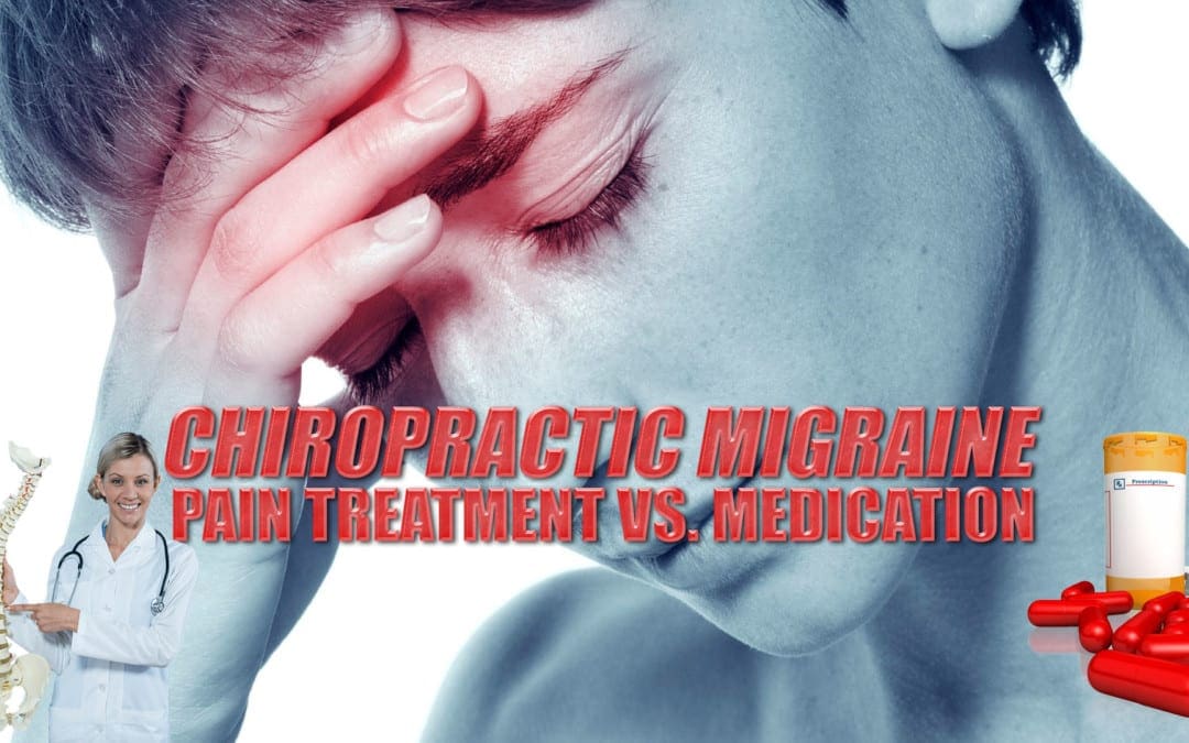 Chiropractic Migraine Pain Treatment vs. Medication | El Paso, TX