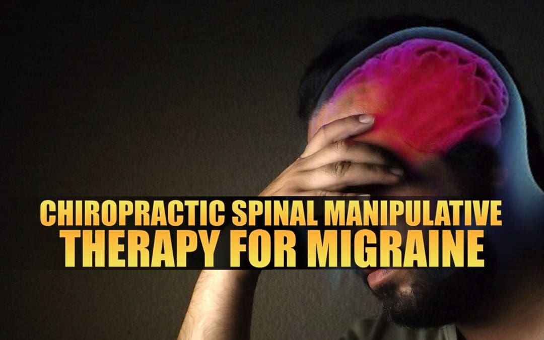 Chiropractic Spinal Manipulative Therapy for Migraine
