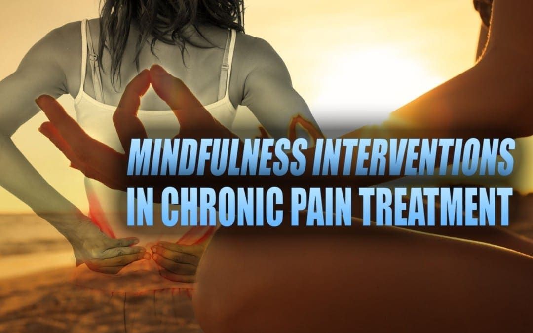 Mindfulness Interventions in Chronic Pain Treatment in El Paso, TX