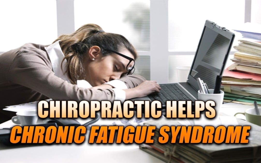 Chronic Fatigue Syndrome Chiropractic Helps In El Paso, TX.