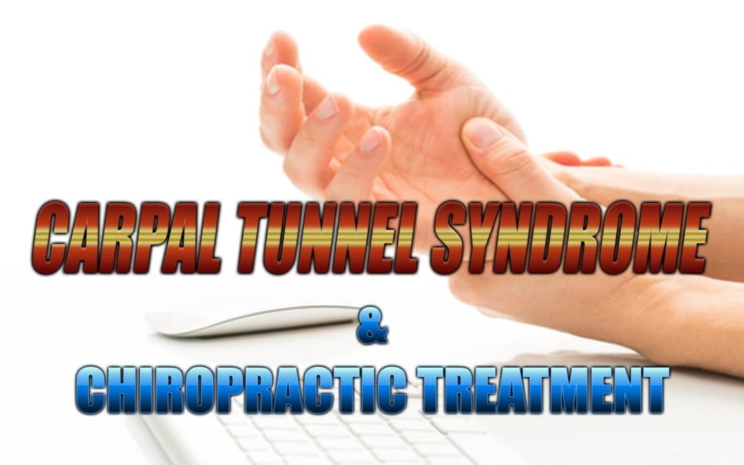 (CTS) Carpal Tunnel Syndrome 3 Ways Chiropractic Can Help�In El Paso, TX.