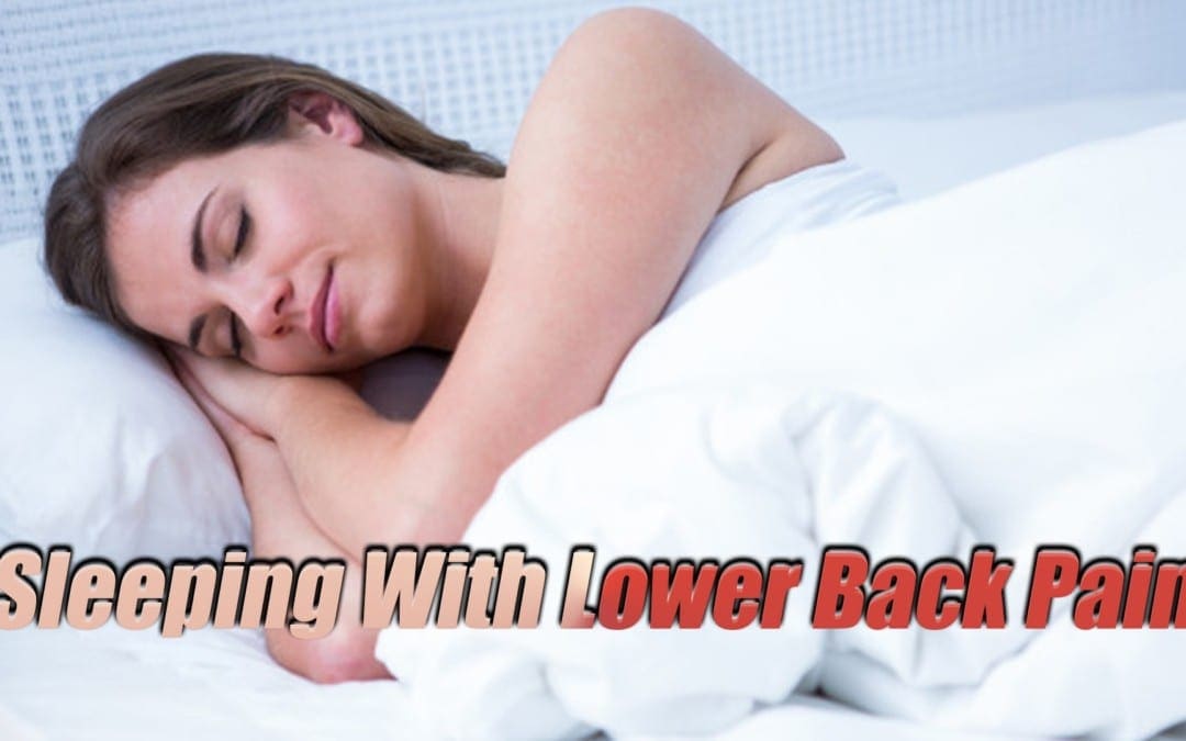 Sleeping With Low Back Pain Guide | El Paso, TX.