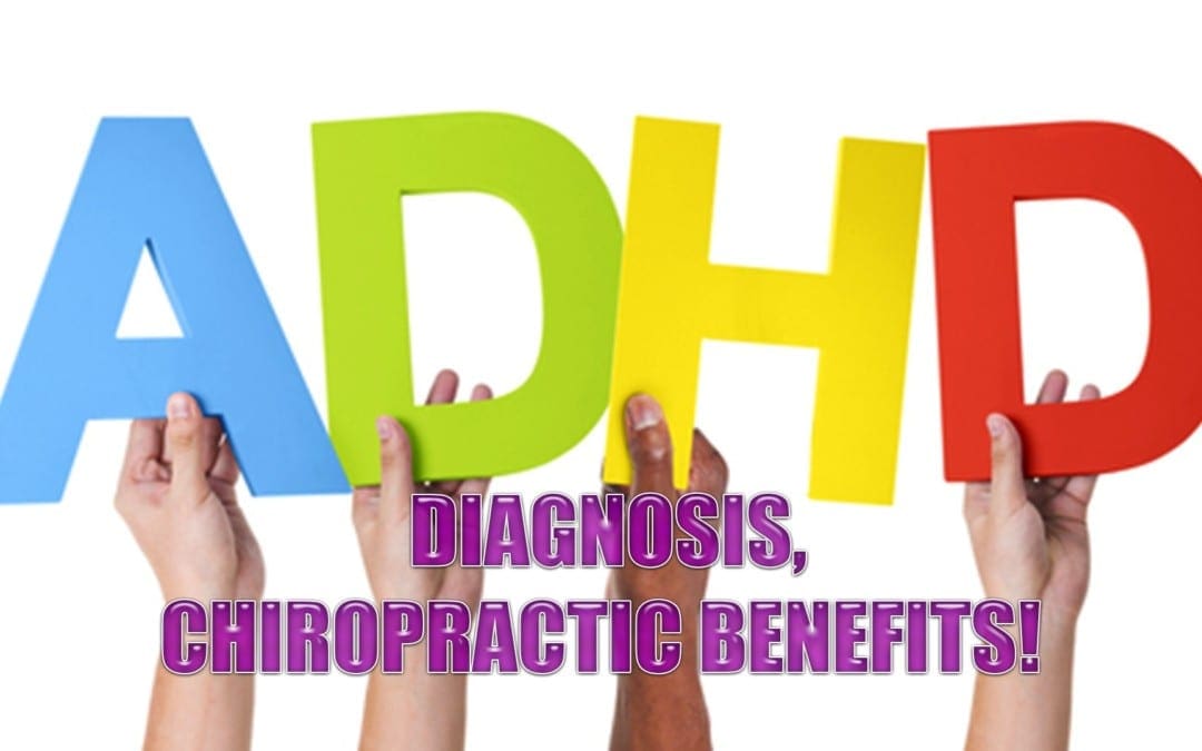 Kids Diagnosed With ADHD | How Chiropractic Benefits | El Paso, TX.