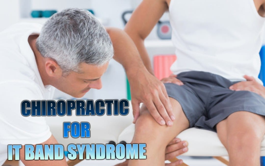 IT or Iliotibial�Band Syndrome Sufferers! Chiropractic Helps! | El Paso, TX.