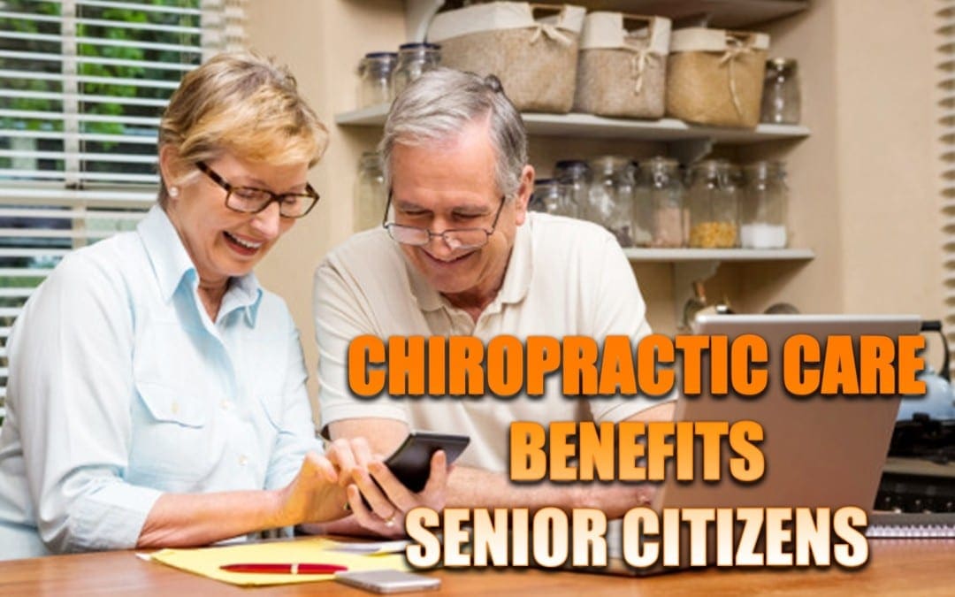 Senior Citizens And Chiropractic Benefits | El Paso, TX.
