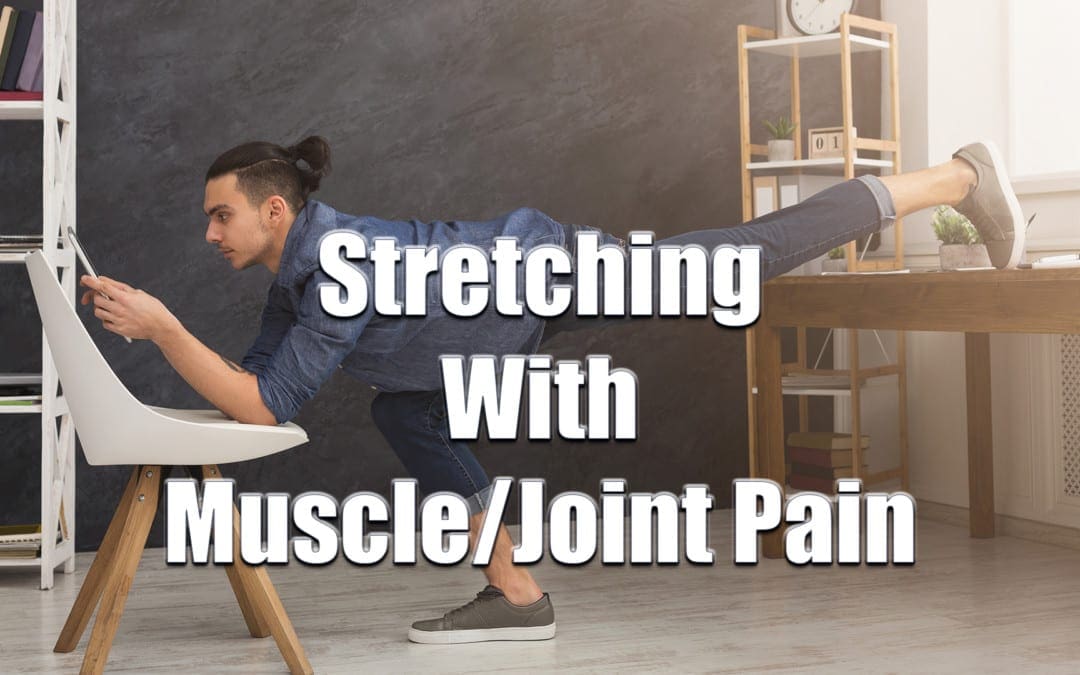 stretching with muscle or joint pain el paso tx.