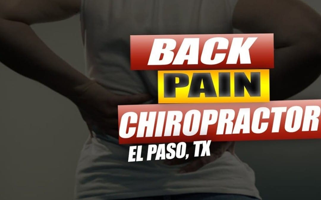 Back Pain Chiropractic Treatment | El Paso, TX. | Video