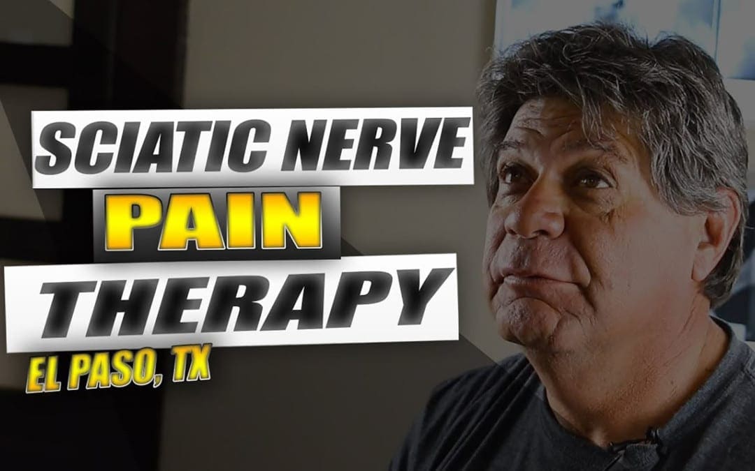 sciatic nerve pain therapy el paso tx.