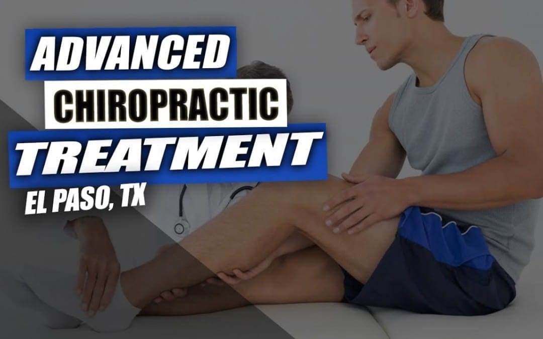advanced chiropractic treatment el paso tx.