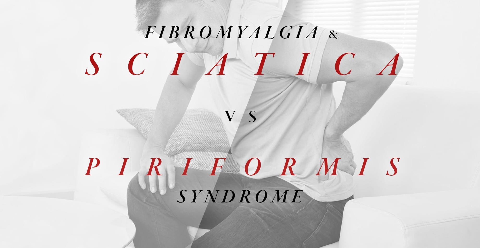 Fibromyalgia and Sciatica vs Piriformis Syndrome | El Paso, TX Chiropractor