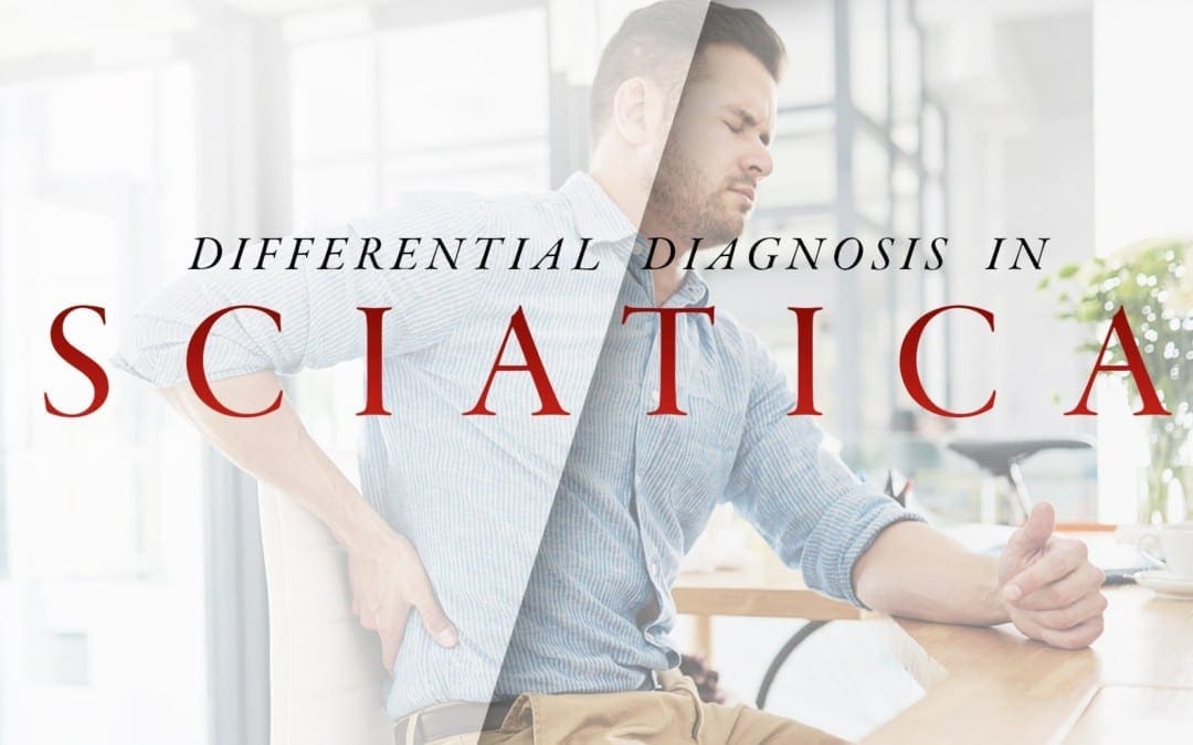 Differential Diagnosis in Sciatica | El Paso, TX Chiropractor
