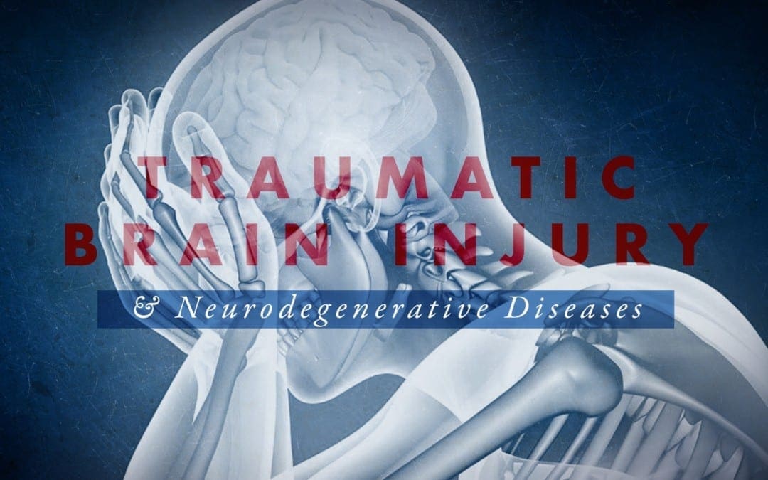 Traumatic Brain Injury and Neurodegenerative Diseases Part 1 | El Paso, TX Chiropractor