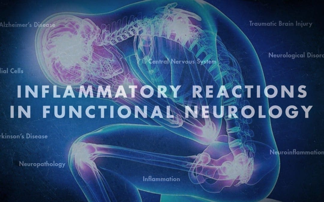 ഫങ്ഷണൽ ന്യൂറോളജിയിലെ കോശജ്വലന പ്രതികരണങ്ങൾ | എൽ പാസോ, TX കൈറോപ്രാക്റ്റർ