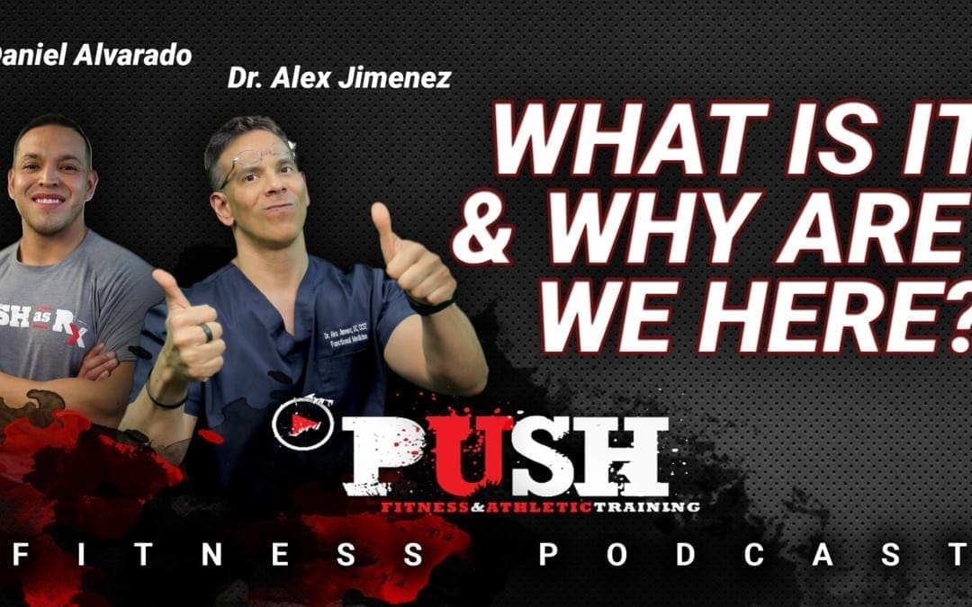 PUSH Fitness Podcast: Apa Artinya & Mengapa Kita Ada Di Sini?