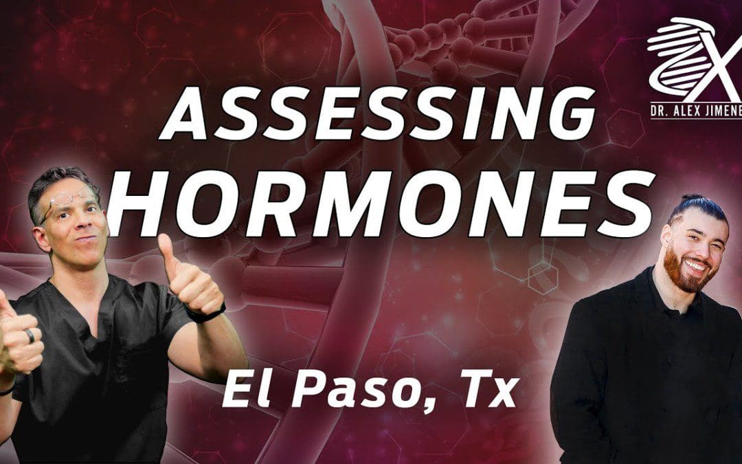 Dr. Alex Jimenez Presents: Assessing Hormones